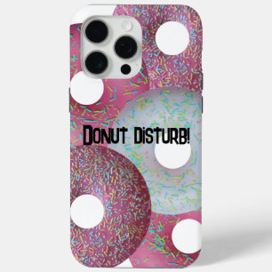 Donut disturb! iPhone 15 pro max case