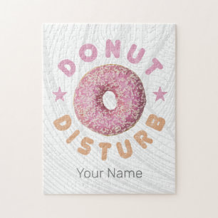Donut Disturb Chill and Snack Funny Sweet Tooth Jigsaw Puzzle