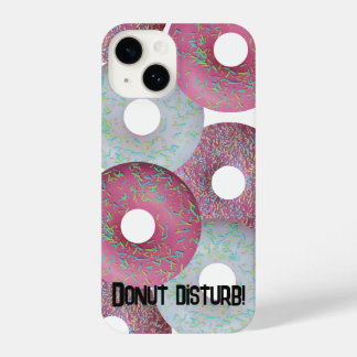 Donut disturb! Phone Case