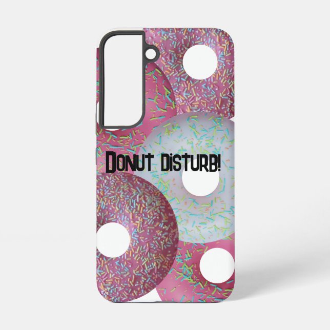 Donut disturb! samsung galaxy s22 case (Back)