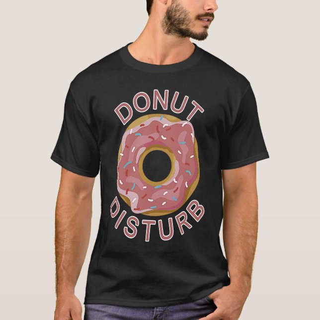 Donut Disturb Sörr Mich Nicht  Funny Snack Fitness T-Shirt (Front)
