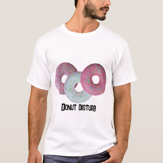 Donut Disturb! T-Shirt (Front)