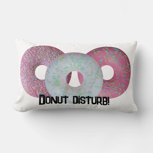 Donut disturb! Throw Pillow (Front)