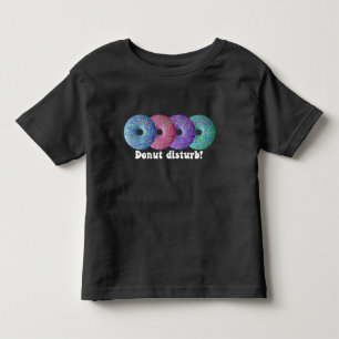 Donut disturb toddler T-Shirt