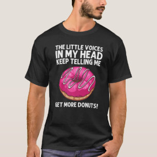 Donut For Men Women Donut  Doughnut Foodie T-Shirt