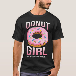 Donut Girl  for Women  Sprinkles Food T-Shirt