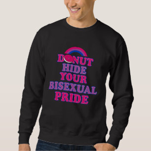 Donut Hide Your Bisexual Pride Rainbow Aesthetic C Sweatshirt