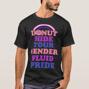 Donut Hide Your Genderfluid Pride Genderqueer Aest T-Shirt