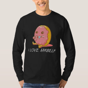 Donut I Love Myself Self Confident Doughnut T-Shirt