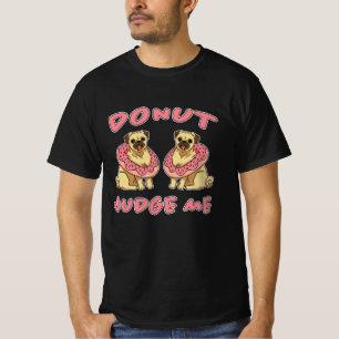 Donut Judge Dogs Doughnut Candy Dog Gift T-Shirt