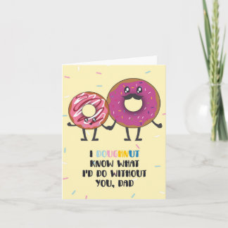 Donut Know Puns Father's Day Card﻿ Card