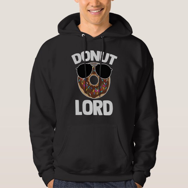 Donut Lord Saying Doughnut Food Donuts Hoodie (Front)