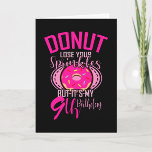 DONUT LOSE YOUR SPRINKLES 9 9th Birthday Girl Card