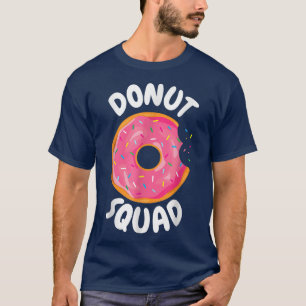 Donut squad  Funny Donut I Donut Lover  T-Shirt