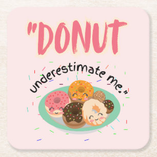 DONUT UNDER ESTIMATE SQUARE PAPER COASTER