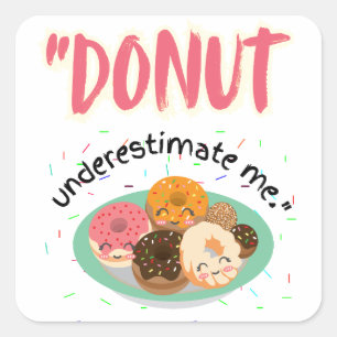 DONUT UNDER ESTIMATE SQUARE STICKER