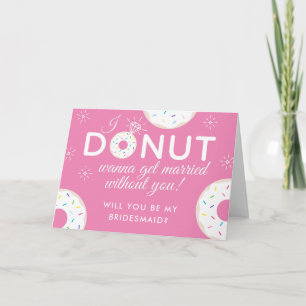 Donut "Will you be my Bridesmaid?" Card Pink