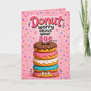 Donut Worry About Your Age Birthday Card