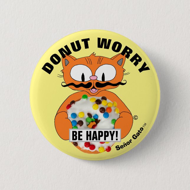 Donut Worry Be Happy! Cartoon Cat Doughnut Button (Front)