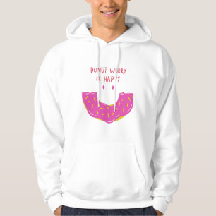 Donut Worry Be Happy Valentine Quotes Hoodie