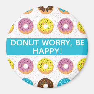 donut worry be happy with sprinkles magnet