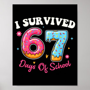 Donuts 67th Day Of School Funny 67 Days Of School  Poster