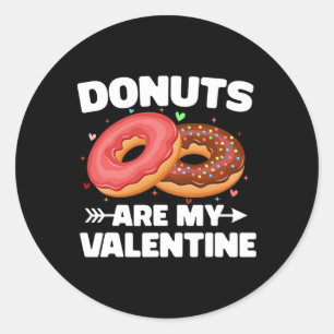 Donuts Are My Valentine Cute Donut Lovers Anti Val Classic Round Sticker