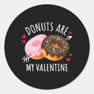Donuts Are My Valentine Mens Womens Boys Funny Val Classic Round Sticker