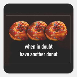 Donuts Have Another Bite Funny Text On Black  Square Sticker