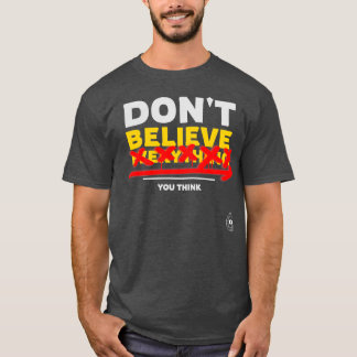Donx27t Believe Everything You Think Mental Health T-Shirt