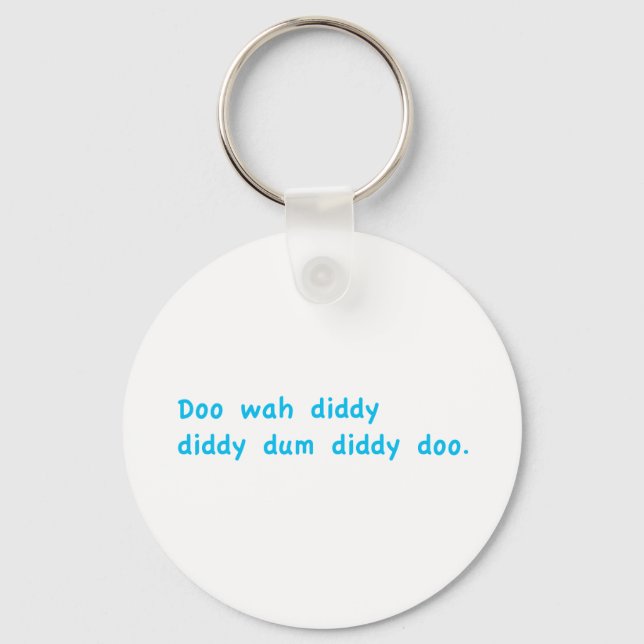 Doo Wah Diddy Key Ring (Front)