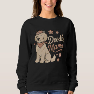 Doodle Mama Sassy Goldendoodle Dog Lover Cute Dood Sweatshirt