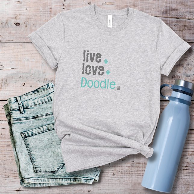 Doodle Mum Live Love T-Shirt (Doodle mom's are looking so cute in thier Live.Love.Doodle Tshirt! I can alos be customized!)