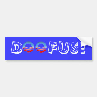 DOOFUS! BUMPER STICKER
