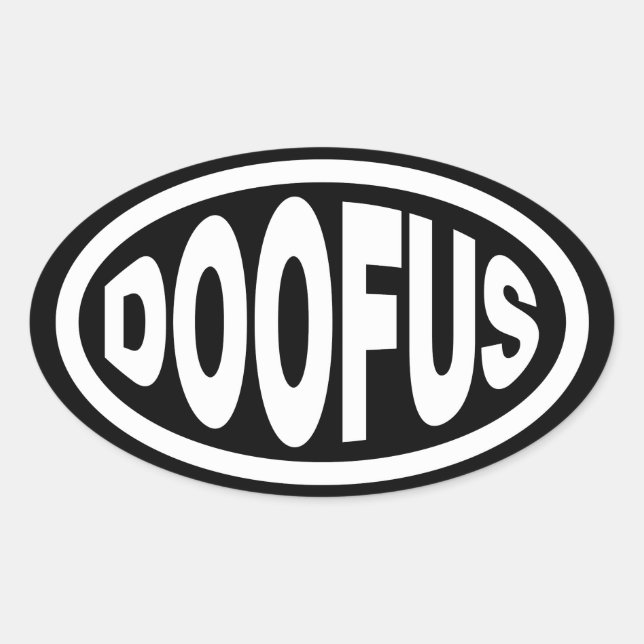 DOOFUS OVAL STICKER (Front)