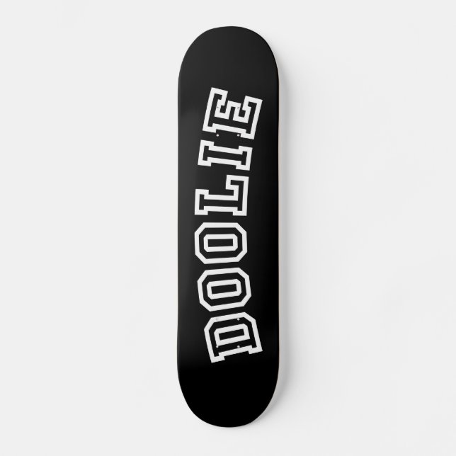 DOOLIE SKATEBOARD (Front)