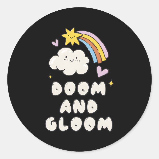 Doom And Gloom Novelty Classic Round Sticker (Front)