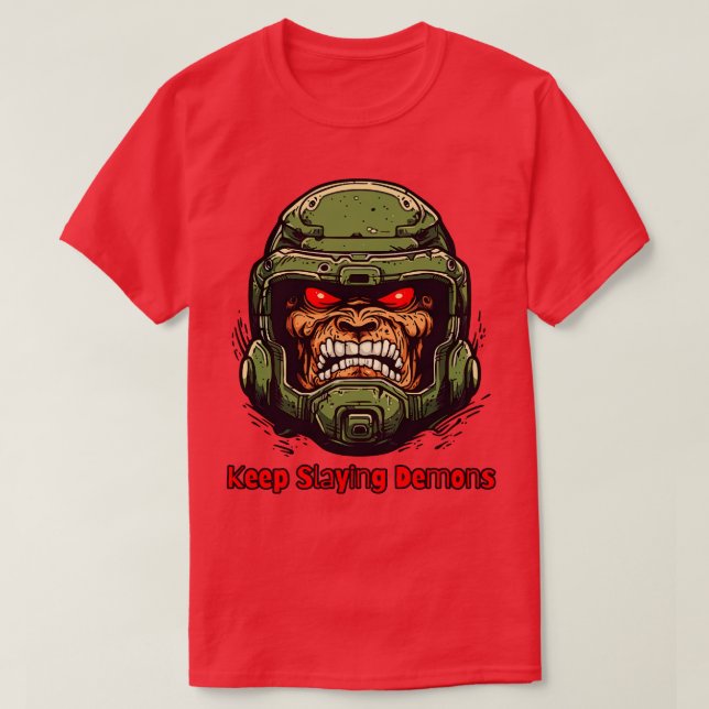 Doom Keep Slaying Demons Guy T-Shirt (Design Front)