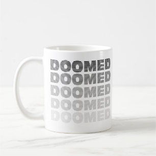 Doomed Throw  Coffee Mug
