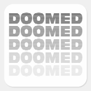 Doomed Throw  Square Sticker