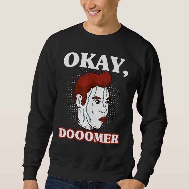 Doomer Wojak Meme Messy Boomer Doomed Nihilist Sweatshirt (Front)