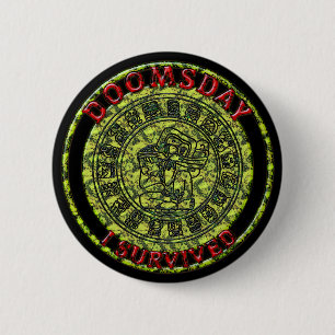 Doomsday - I survived Maya Prophecy 6 Cm Round Badge
