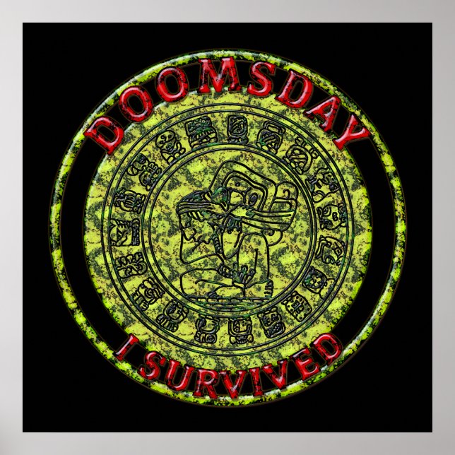 Doomsday - I survived | Maya Prophecy Poster (Front)
