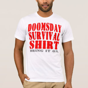 Doomsday Survival Shirt - Be Prepared...