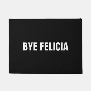 Door Mat - BYE FELICIA