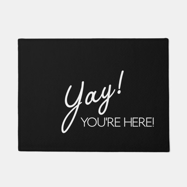 Door Mat - Yay! You're here! (Front)