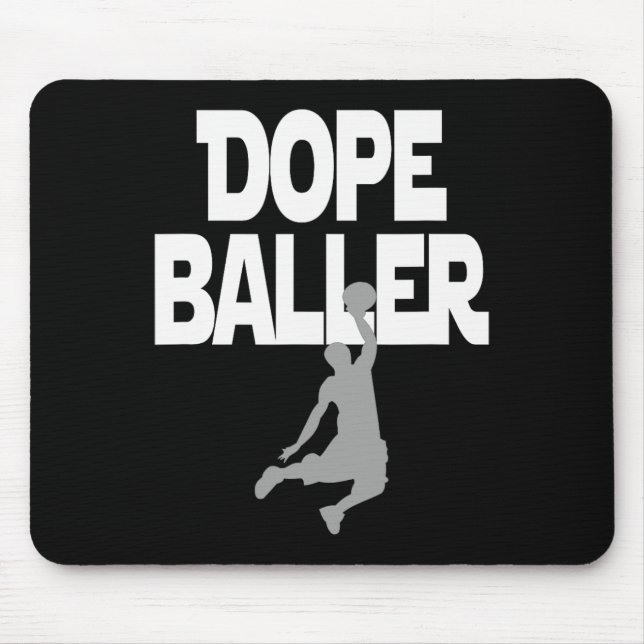 Dope Baller Basketball . I love Basketball Perfect Mouse Pad (Front)