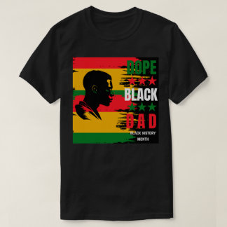 Dope Black Dad T-Shirt