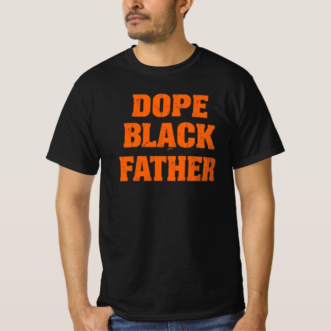 Dope Black Father – Bold Statement Father’s Day De T-Shirt (Front)