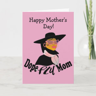 Dope, Fly, Mum, African American Mother's Day  Card